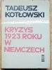 Tadeusz Kotłowski Kryzys 1923 roku w Niemczech